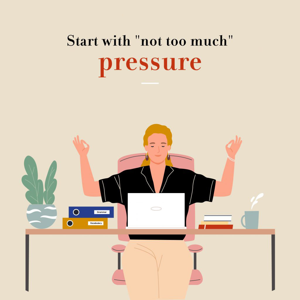 Start with "not too much" pressure